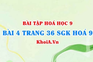 Bài 4 trang 36 SGK Hoá 9: Muối Natri Clorua NaCl và Muối Kali Nitrat KNO3